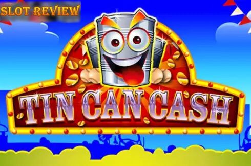 Tin Can Cash Slot Review